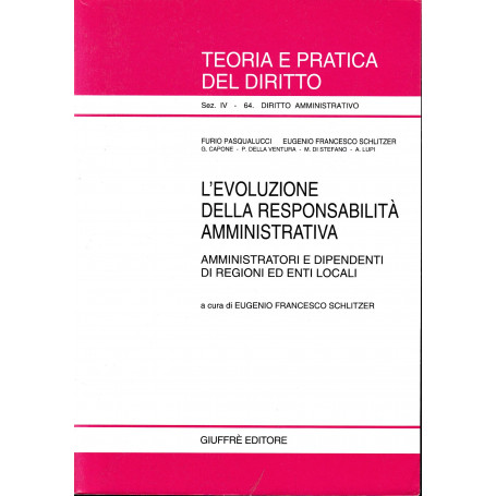 L' evoluzione della responsabilità amministrativa. Amministratori e dipendenti di regioni ed enti locali