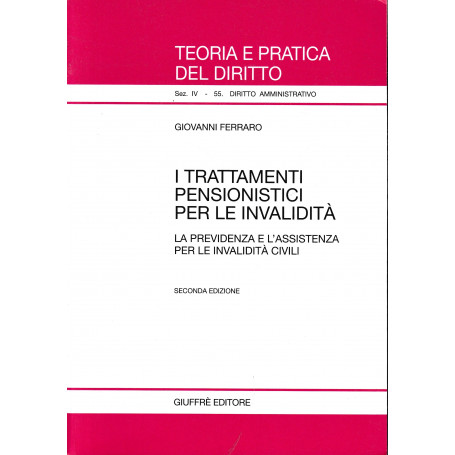 I trattamenti pensionistici per le invalidità. La previdenza e l'assistenza per le invalidità civili