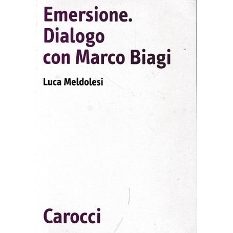 Emersione. Dialogo con Marco Biagi