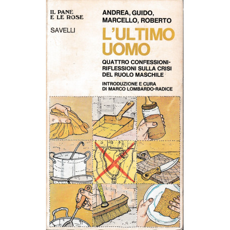 L'ultimo uomo. Quattro confessioni riflessioni sulla crisi del ruolo maschile