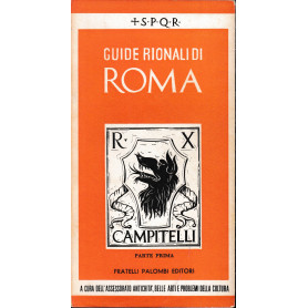 Guide rionali di Roma. Rione X - Campitelli. Parte prima