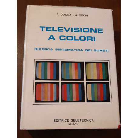 Televisione a colori ricerca sistematica dei guasti