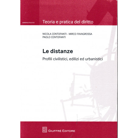 Le distanze. Profili civilistici  edilizi ed urbanistici