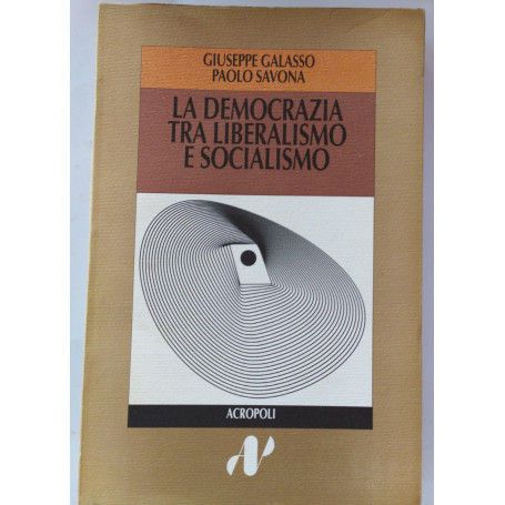 La democrazia tra liberalismo e socialismo